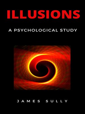 cover image of Illusions--A Psychological Study